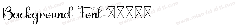 Background Font字体转换